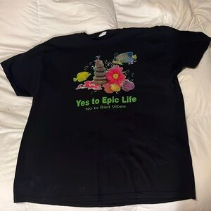 Yes to epic life T